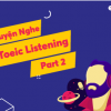 Luyện nghe Toeic listening part 2 (hỏi – đáp)