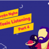 Luyện nghe Toeic listening part 4 (bài nói chuyện)