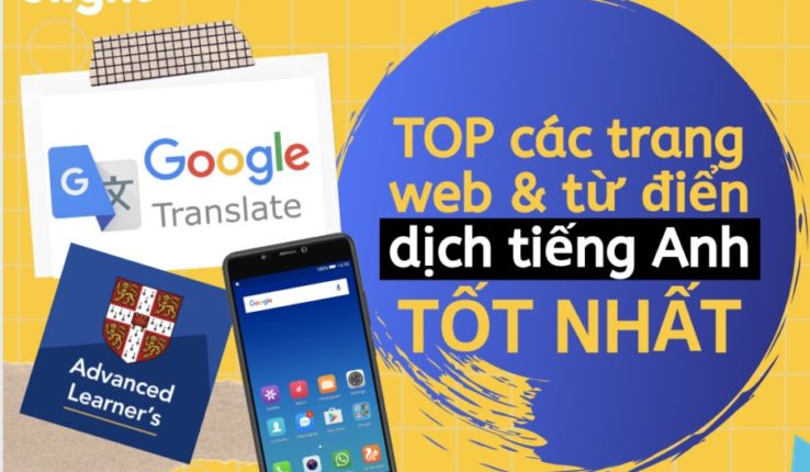 Điểm danh top 6 Website và App Dịch Tiếng Anh sang Tiếng Việt tốt nhất!