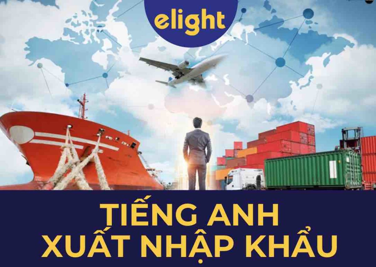 Tiếng Anh Xuất Nhập Khẩu