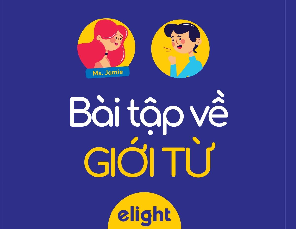 Bài tập về GIỚI TỪ và bài tập về IN - ON - AT trong tiếng Anh - Elight