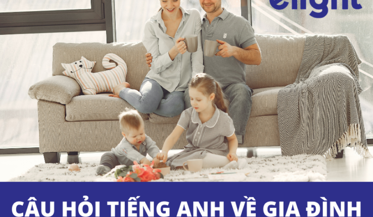 Câu hỏi tiếng Anh về gia đình