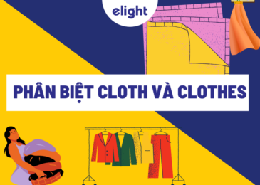 Phân biệt giữa Cloth và Clothes trong tiếng Anh giúp bạn không sai “vặt”