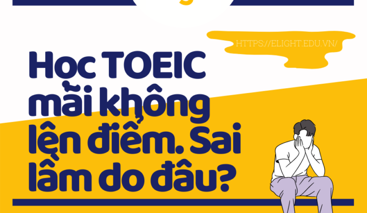 Những sai lầm khi học TOEIC khiến bạn mãi không tiến bộ