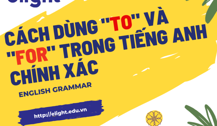 Cách dùng “to” và “for” trong tiếng Anh