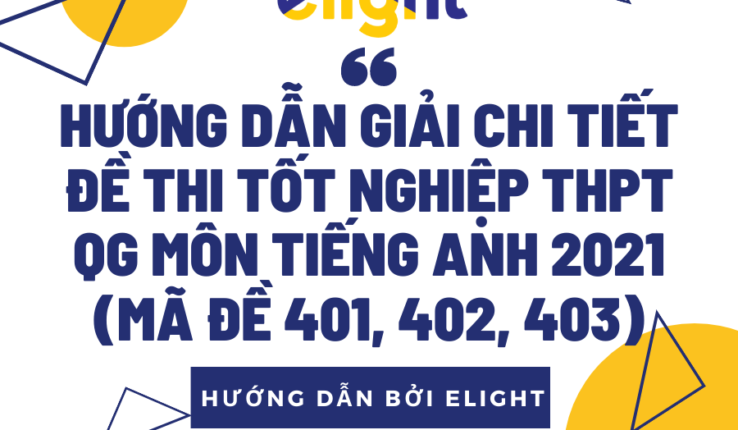 Tổng hợp đáp án đề thi THPT QG môn tiếng Anh năm 2021