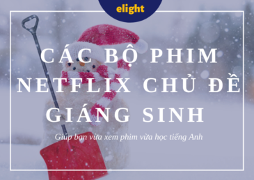 Những bộ phim Netflix chủ đề Giáng Sinh giúp bạn học tiếng Anh