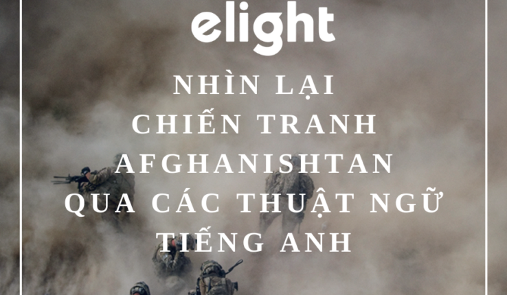 Nhìn lại chiến tranh ở Afghanistan qua các thuật ngữ tiếng Anh