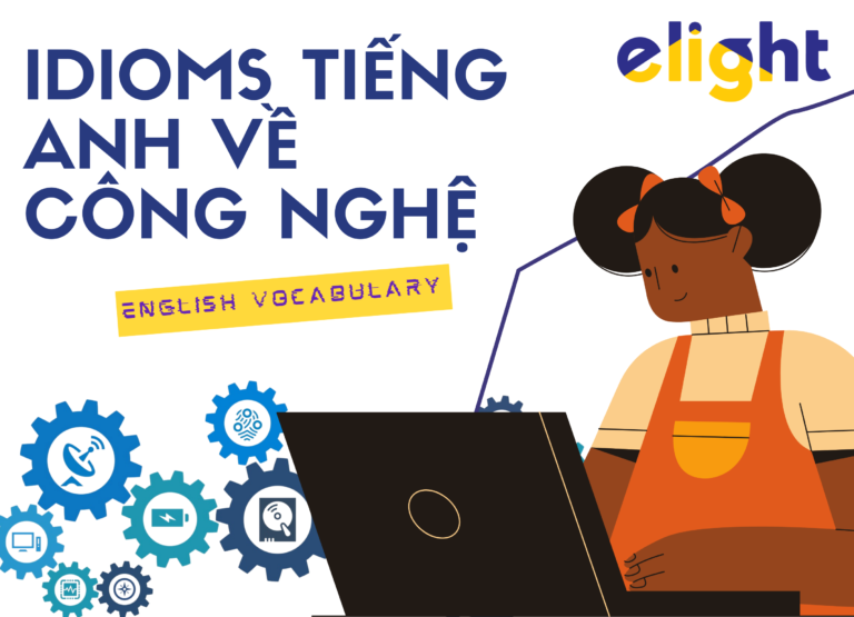 Idioms Về Công Nghệ: 10 Thành Ngữ Hữu ích Về Công Nghệ Trong Tiếng Anh