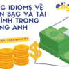 Idioms về tiền bạc: Các idiom về tiền bạc và tài chính trong tiếng Anh