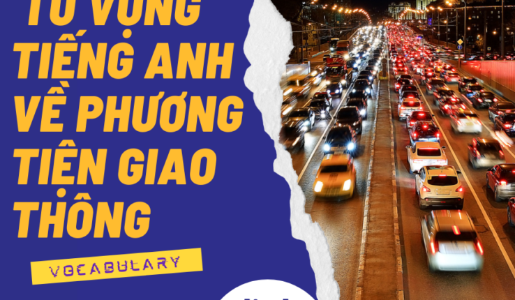 Từ vựng tiếng Anh về các loại phương tiện giao thông