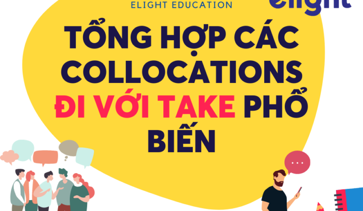 Tổng hợp các collocations đi với TAKE phổ biến trong tiếng Anh